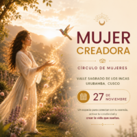 Mujer Creadora Círculo de Mujeres - Valle Sagrado de los Incas - Viernes 27 de noviembre