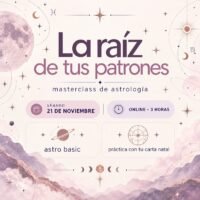 La raíz de tus patrones - Masterclass de astrología desde cero